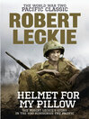 Helmet for my Pillow (eBook): The World War Two Pacific Classic